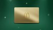 McDonald's Is Giving Away a Dozen 'McGold Cards' That Grant You Free Food for Life