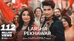 Larsha Pekhawar Ali Zafar ft & Gul panra | Pashto song