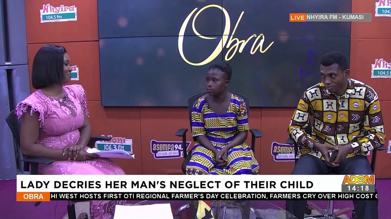 Lady decries her man's neglect of their child - Obra on Adom TV (2-12-22)