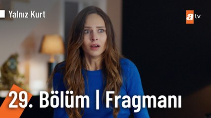 Yalnız Kurt 29. Bölüm Fragman | ''Tatlı suyun başı kalabalık olur"  @YalnizKurtatv ​