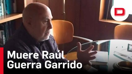 Muere el escritor Raúl Guerra Garrido, premio Nadal y Nacional de las Letras y luchador contra ETA