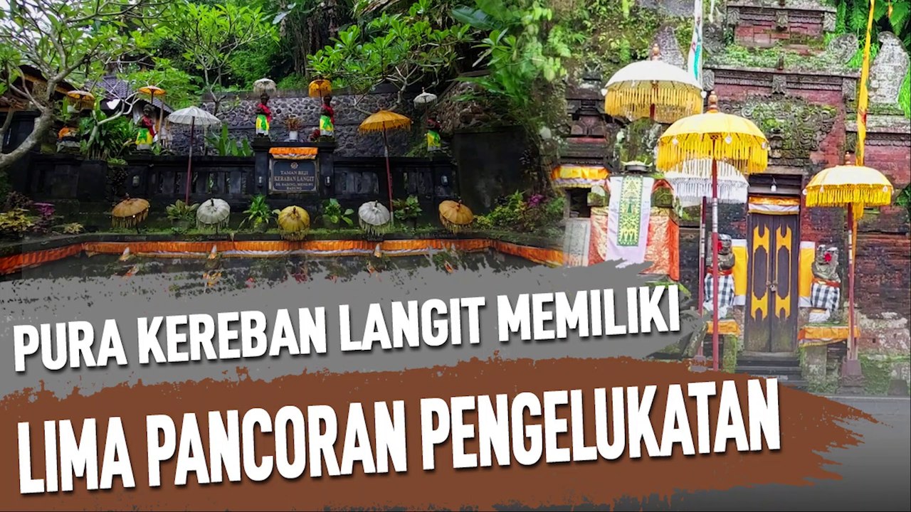 PURA KEREBAN LANGIT MEMILIKI LIMA PANCORAN PENGELUKATAN 1