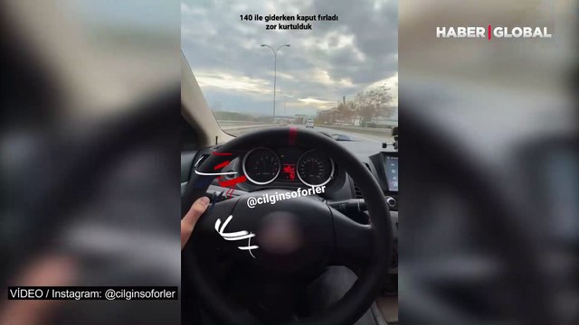 140 kilometre hızla giden aracın kaputu açıldı, korku dolu anlar saniye saniye kamerada