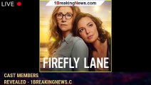 'Firefly Lane' Cast for Season 2 – 7 Actors Returned, 4 New Cast Members