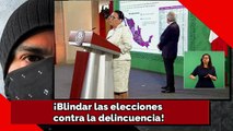 ¡Blindar las elecciones contra la delincuencia!