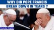 Pope Francis cries while speaking about Russia-Ukraine war in his prayer | Oneindia News*News