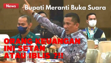 Kekecewaan Bupati Meranti M. Adil Hingga Sebut " Orang Keuangan ini SETAN atau IBLIS ??"