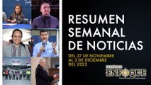 Resumen semanal de noticias del 27 de noviembre al 3 de diciembre | Periódico Enfoque