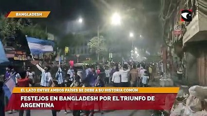 Festejos en Bangladesh por el triunfo de Argentina