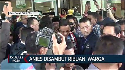 Tiba di Aceh Anies Baswedan Disambut Ribuan Warga