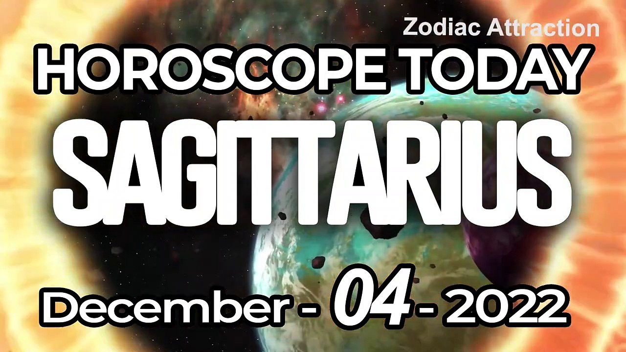 Sagittarius Horoscope for Today DECEMBER 4 2022