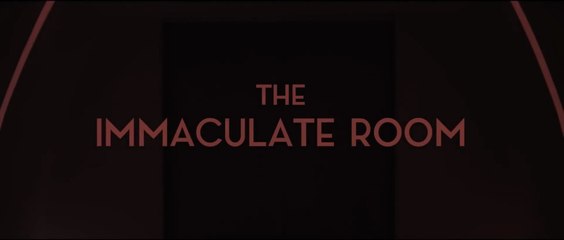 THE IMMACULATE ROOM (2022) Bande Annonce VF - HD