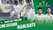 2nd Session Highlights | Pakistan vs England | 1st Test Day 4 | PCB | MY2T