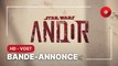 Andor créée par Stephen Schiff avec Diego Luna, Kyle Soller et Genevieve O'Reilly : bande-annonce [HD-VOST]