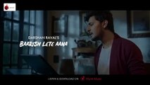Baarish Lete Aana - Official Video - Darshan Raval - Indie Music Label