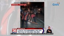 4 patay sa karambola ng SUV, tricycle at kolong-kolong | 24 Oras Weekend