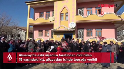 15 yaşında öldürülen kız gözyaşlarıyla toprağa verildi