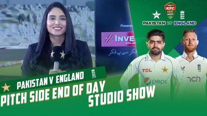 Pakistan vs England Test series 2022 | Pitch Side End of Day Studio Show | Test 1, Day 1 | PCB | MY2T