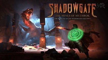 Shadowgate VR The Mines of Mythrok
