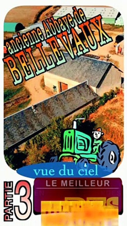 3 - Ancienne ABBAYE DE BELLEVAUX (département de la Nièvre - région Bourgogne Franche-Comté)