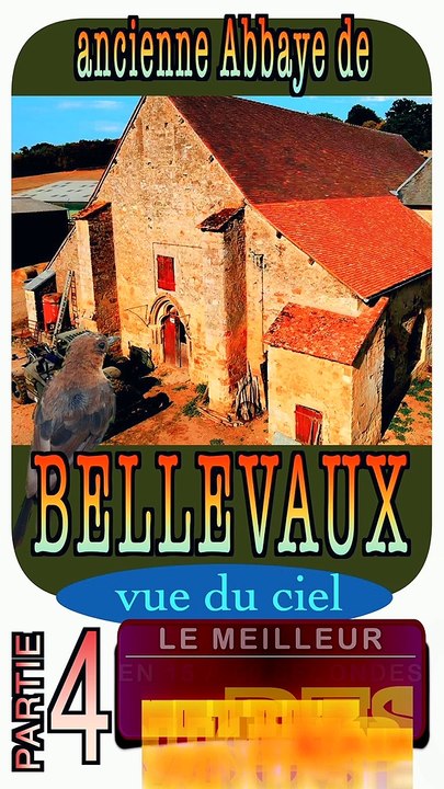 4 - Ancienne ABBAYE DE BELLEVAUX (département de la Nièvre - région Bourgogne Franche-Comté)