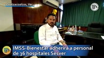 IMSS-Bienestar adherirá a personal de 36 hospitales Sesver