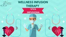 Get Benefits of Infusion therapy to enhance your wellness from Viva Infusions