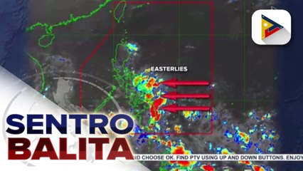 Easterlies, umiiral sa malaking bahagi ng bansa
