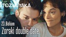 #ZeyÇağ #EgHaz Zoraki double date - Tozluyaka 23. Bölüm