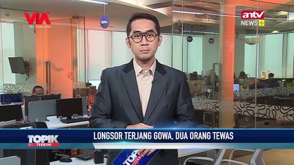 LONGSOR TERJANG GOWA, DUA ORANG TEWAS