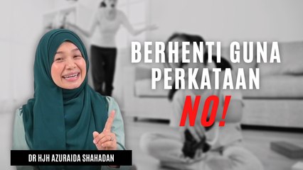 Berhenti Guna Perkataan NO!