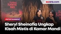 Bikin Merinding, Sheryl Sheinafia Ungkap Kisah Mistis di Kamar Mandi