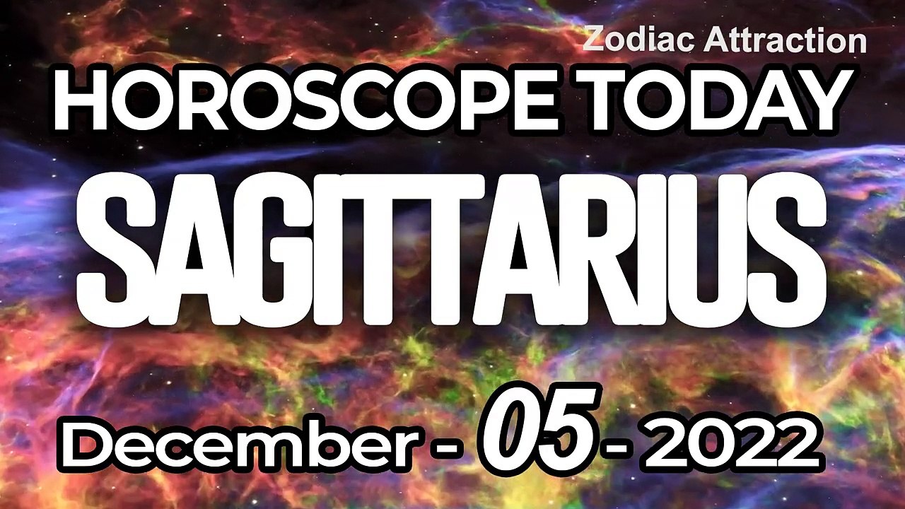 Sagittarius Horoscope for Today DECEMBER 5 2022