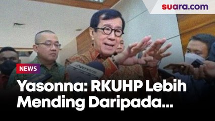 Menkumham Yasonna: Mending Ada yang Tolak RKUHP Ketimbang Malu Terus Pertahankan Hukum Belanda