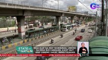 Mga ulat na may naniningil umano sa EDSA Bus Carousel kahit 24/7 ang libreng sakay, iimbestigahan | SONA