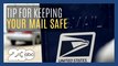 Tip for keeping mail safe and preventing lost mail