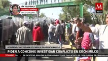 Gobierno de CdMx separa de cargo a dos funcionarios tras conflicto en Xochimilco
