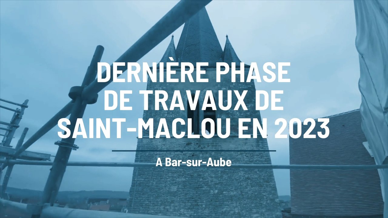 Bar-sur-Aube : L’église Saint-Maclou entamera en 2023 sa dernière phase de travaux