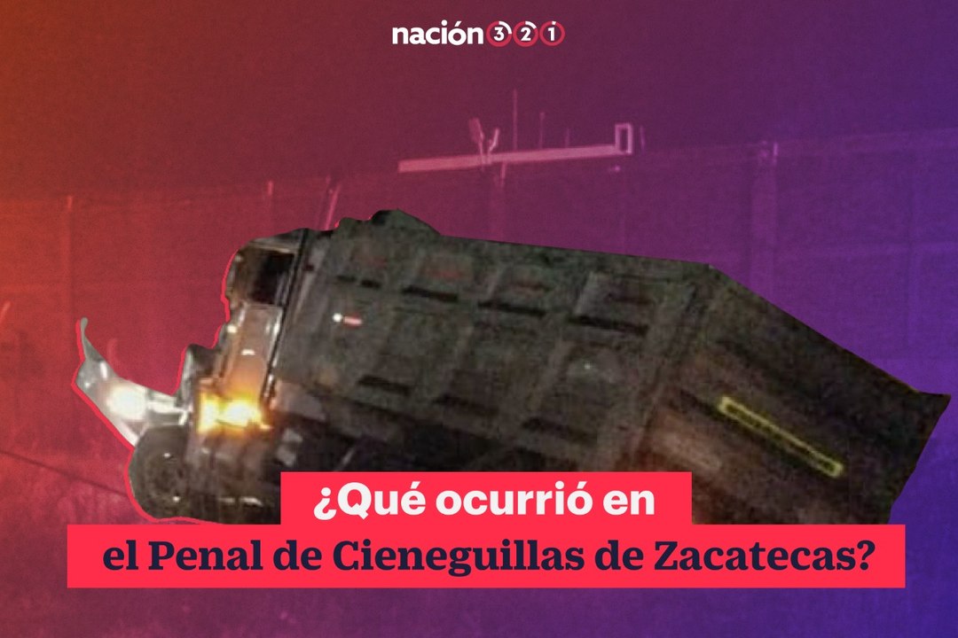 ¿Qué ocurrió en el Penal de Cieneguillas de Zacatecas?