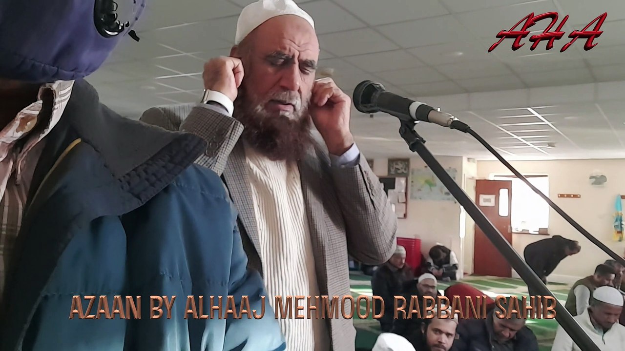 AZAAN BY ALHAAJ MEHMOOD RABBANI RAZVIA MASJID SOUTHAMPTON 2nd DECEMBER ...
