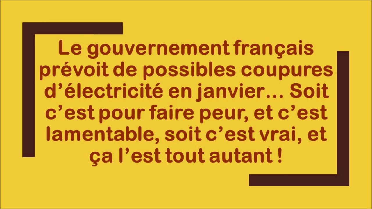 Coupures possibles d'électricité,  voilà pourquoi nous en sommes arrivés là...