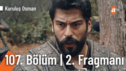 Kuruluş Osman 107. Bölüm 2. Fragmanı _ ''Daha hiç bir şey görmediniz'' @KurulusOsman