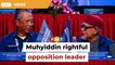 Muhyiddin ‘rightful’ opposition leader, not Hadi, say analysts