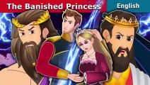 The Banished Princess Story - Stories for Teenagers - English Fairy Tales