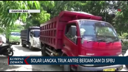Solar Langka, Truk Antri Berjam-Jam