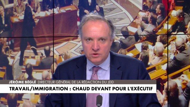 L'édito de Jérôme Béglé : «Travail / immigration : chaud devant pour l’exécutif»