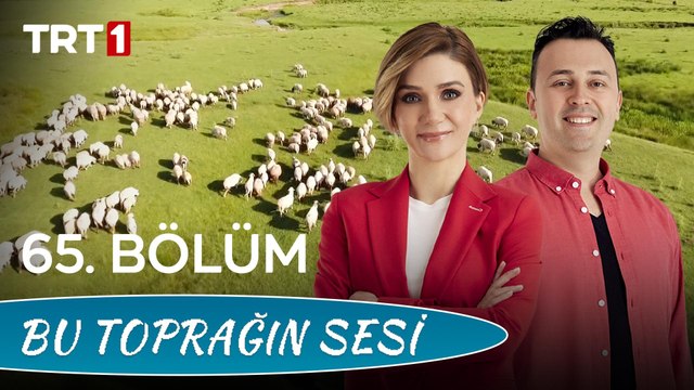 Bu Toprağın Sesi 65. Bölüm - Küçükbaş Hayvan Yetiştiriciliği