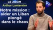 Zoom - Arthur Lanternier : Notre mission : aider un Liban plongé dans le chaos