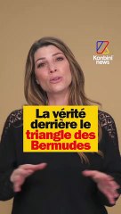 La vérité derrière le triangle des Bermudes 