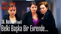 Belki başka bir evrende.... - Bir Aşk Hikayesi 36. Bölüm (Final)